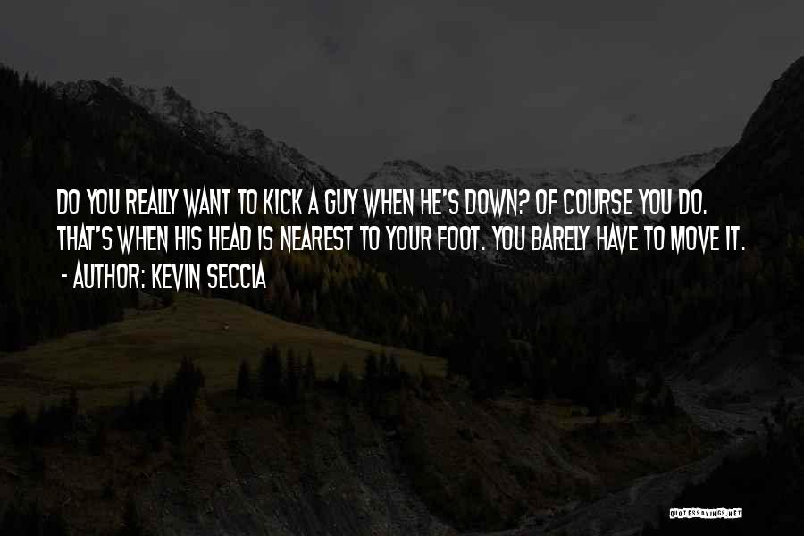 Kevin Seccia Quotes 591708