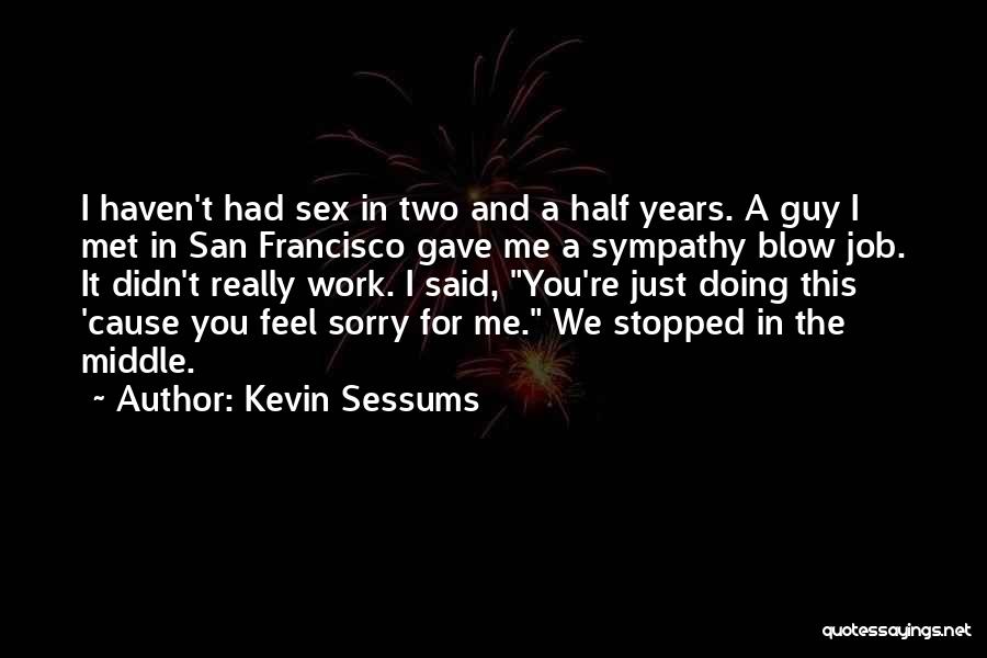 Kevin Sessums Quotes 360851