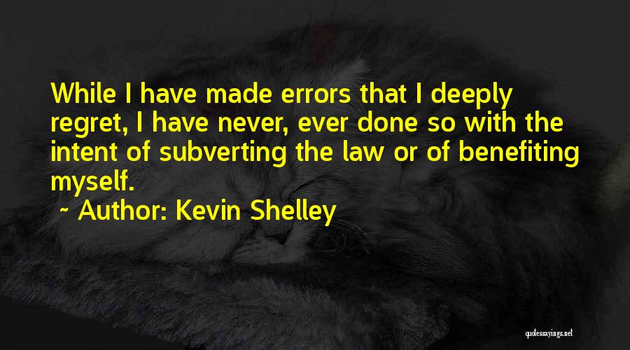 Kevin Shelley Quotes 1911475