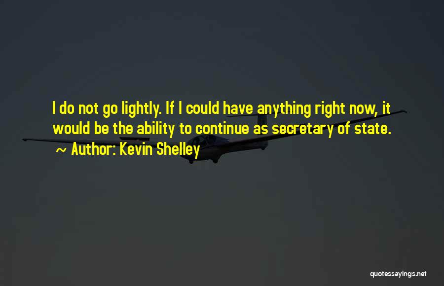 Kevin Shelley Quotes 854095