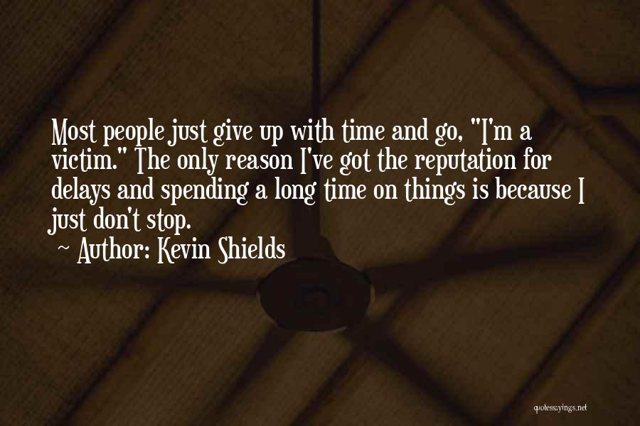 Kevin Shields Quotes 1165461