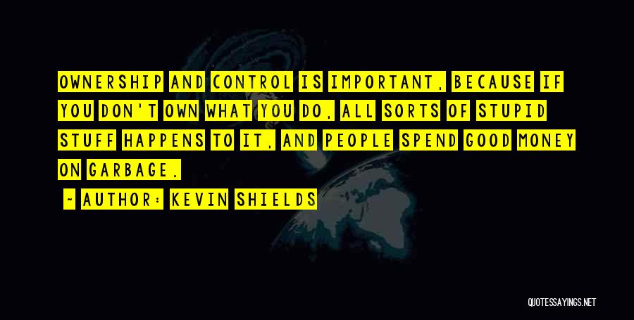 Kevin Shields Quotes 2057034