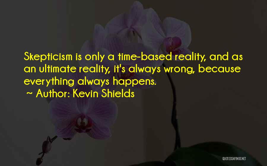 Kevin Shields Quotes 2078230