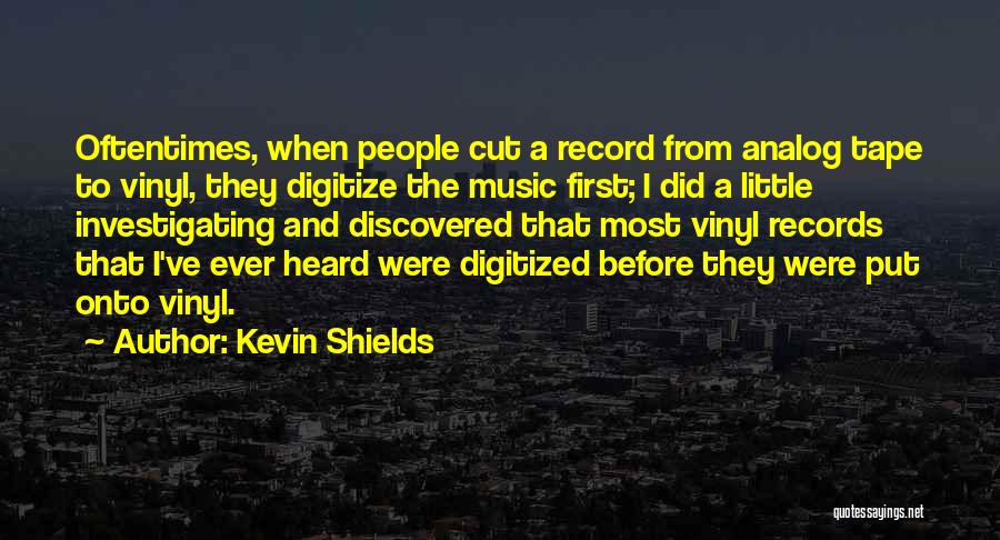 Kevin Shields Quotes 375570