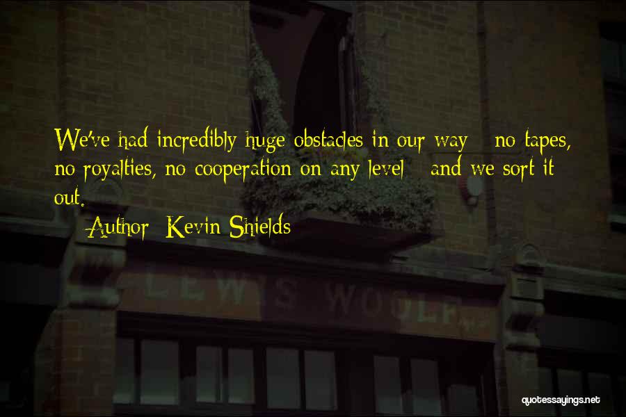 Kevin Shields Quotes 575540