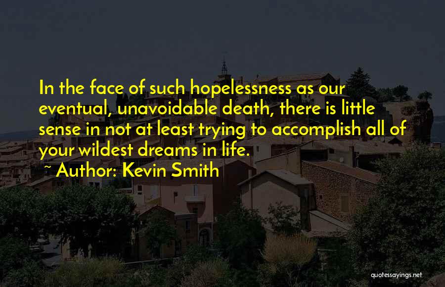 Kevin Smith Quotes 1141148