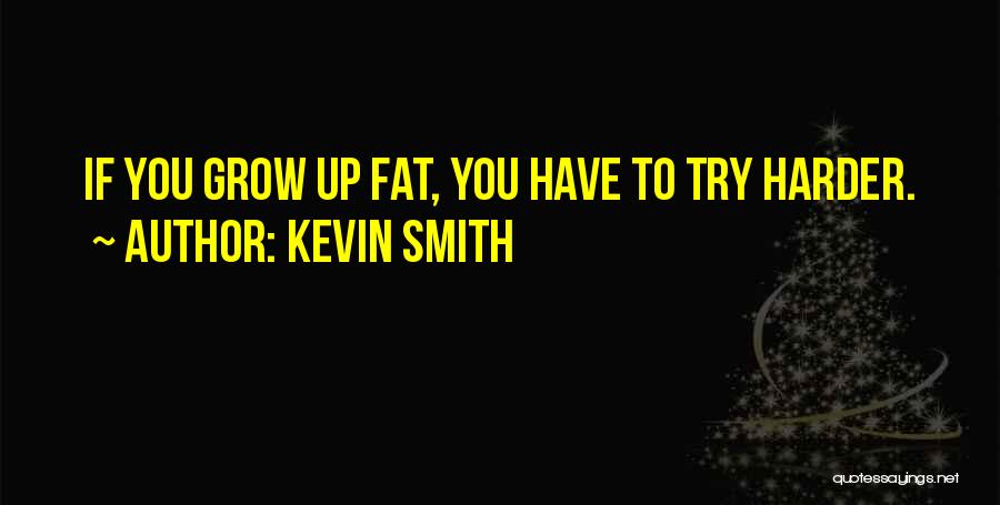 Kevin Smith Quotes 1146572