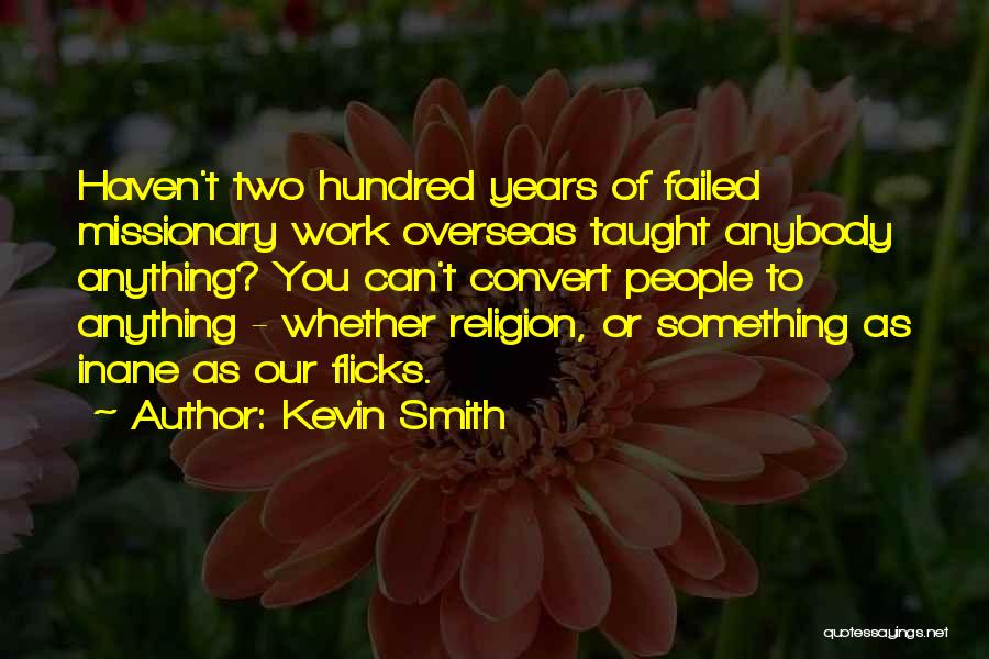 Kevin Smith Quotes 1247550