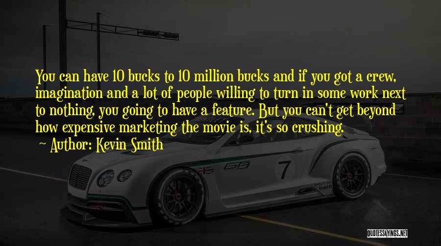 Kevin Smith Quotes 1339914