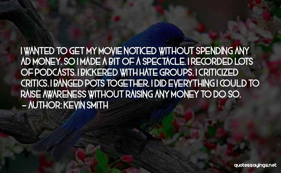 Kevin Smith Quotes 1561823