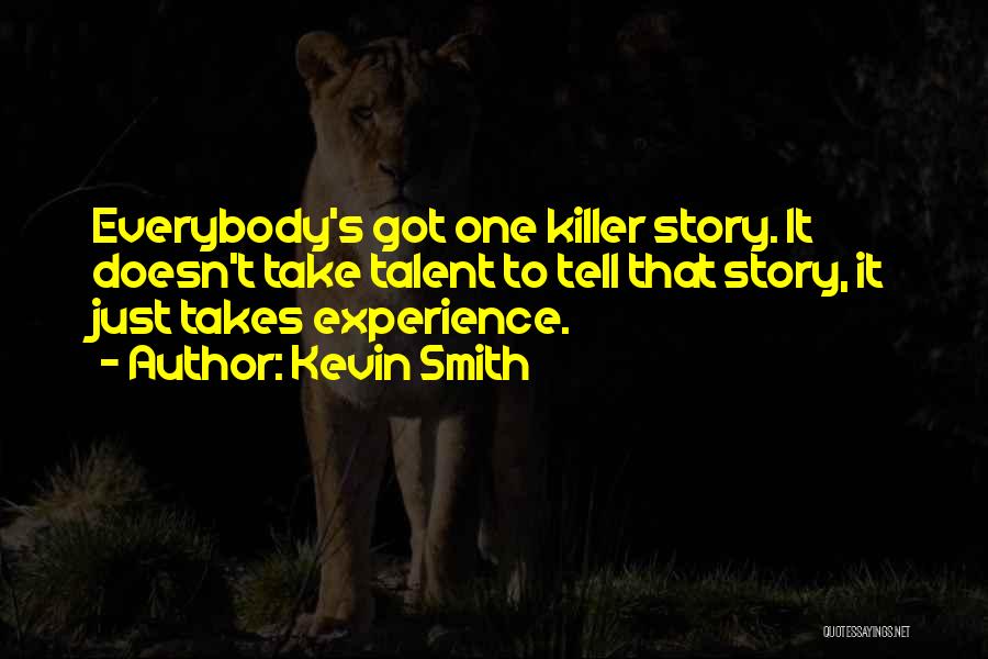 Kevin Smith Quotes 1700470