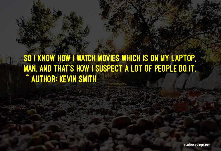 Kevin Smith Quotes 1885356