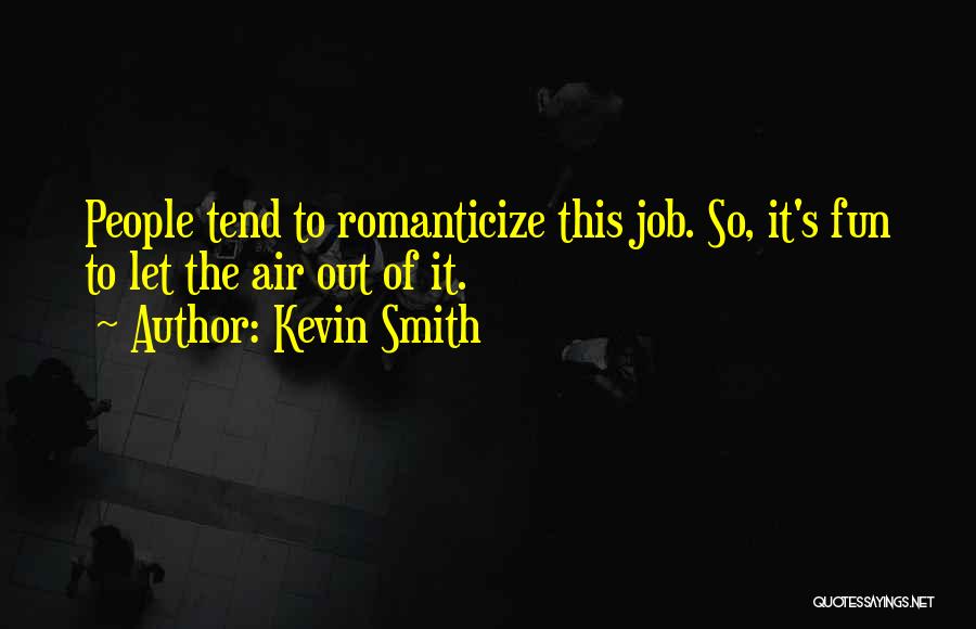 Kevin Smith Quotes 1957342