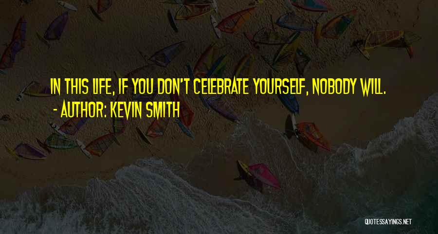 Kevin Smith Quotes 2255686