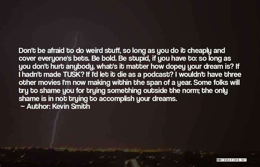 Kevin Smith Quotes 655817