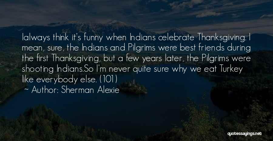 Kevin Smiths Quotes By Sherman Alexie