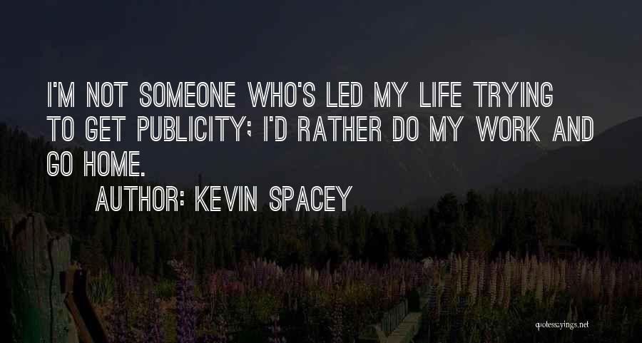 Kevin Spacey Quotes 376330