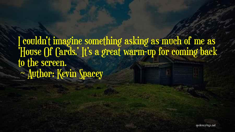 Kevin Spacey Quotes 932247