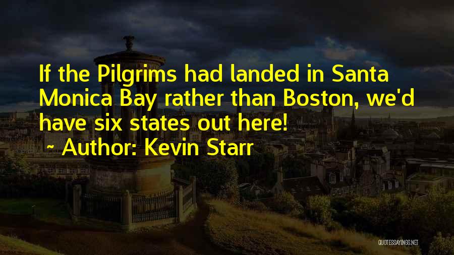 Kevin Starr Quotes 1466616