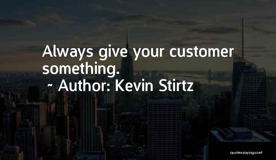 Kevin Stirtz Quotes 777841