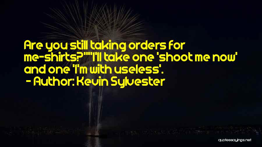 Kevin Sylvester Quotes 1586685