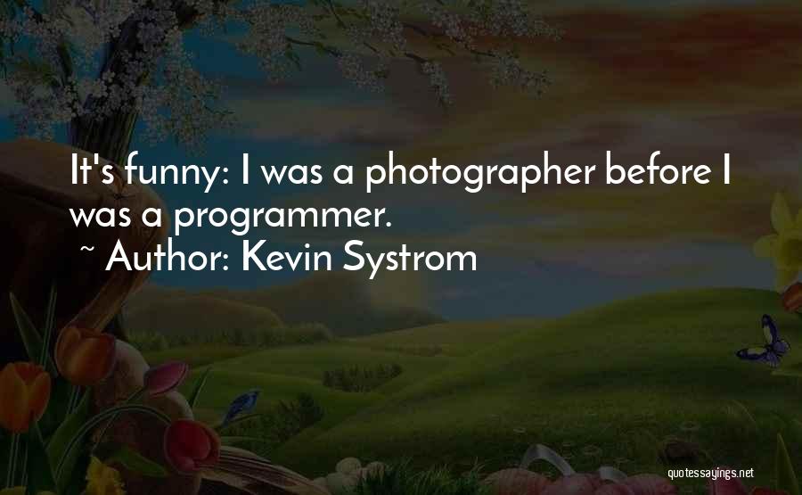Kevin Systrom Quotes 1118965