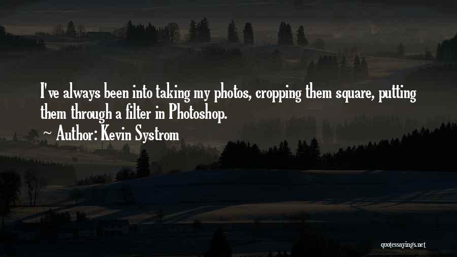 Kevin Systrom Quotes 1275249