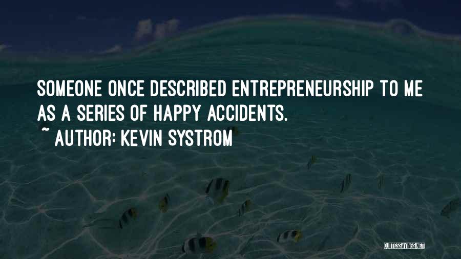 Kevin Systrom Quotes 144057