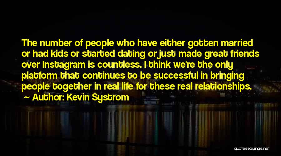 Kevin Systrom Quotes 150654