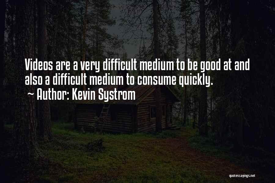 Kevin Systrom Quotes 1514445