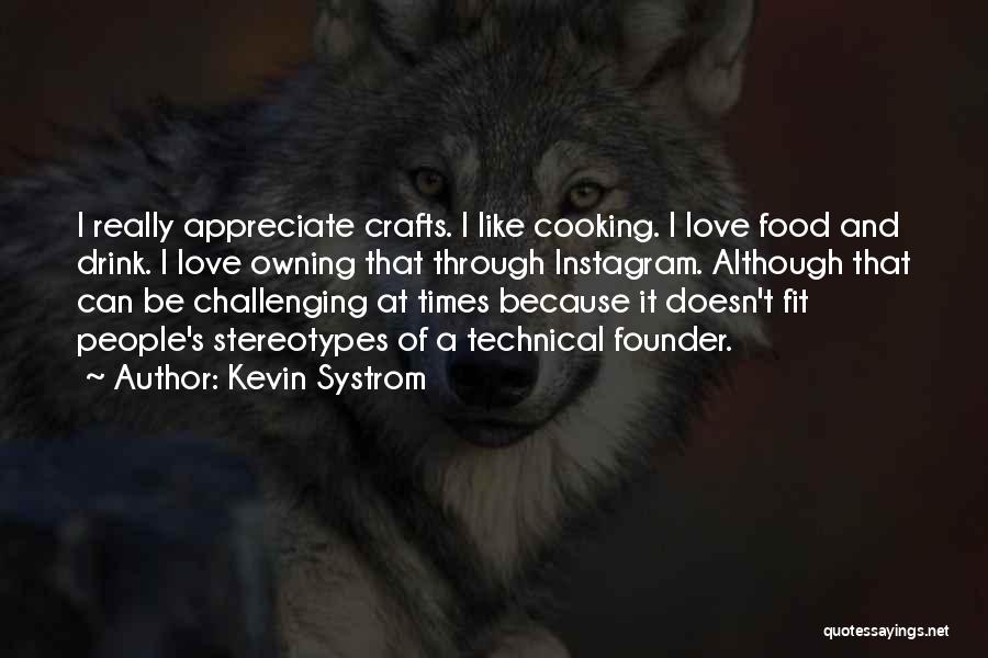 Kevin Systrom Quotes 1564689