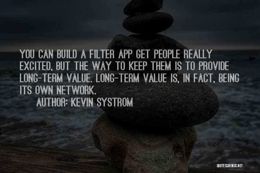 Kevin Systrom Quotes 1594211
