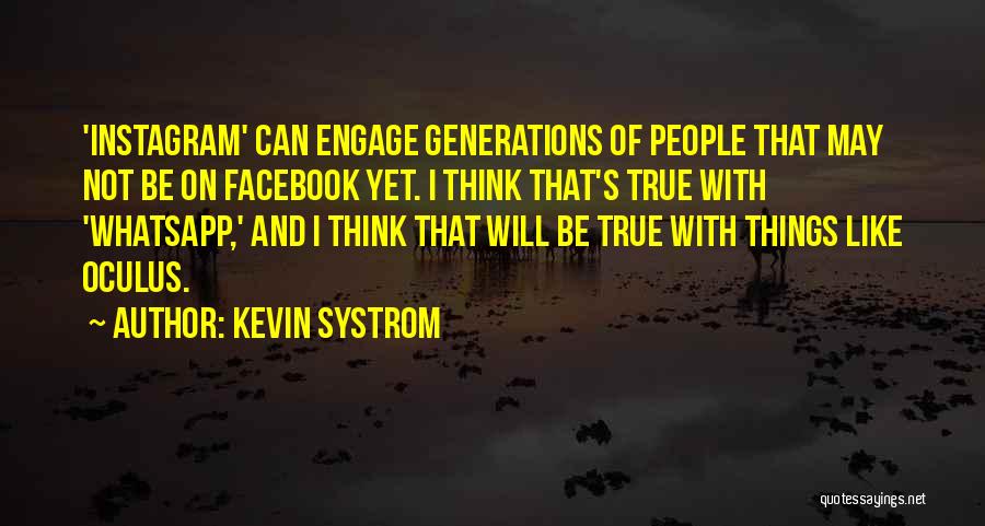 Kevin Systrom Quotes 159882