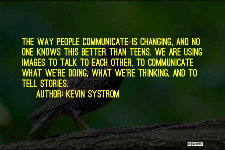 Kevin Systrom Quotes 2058174
