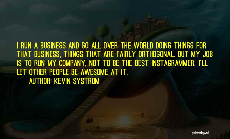 Kevin Systrom Quotes 217510