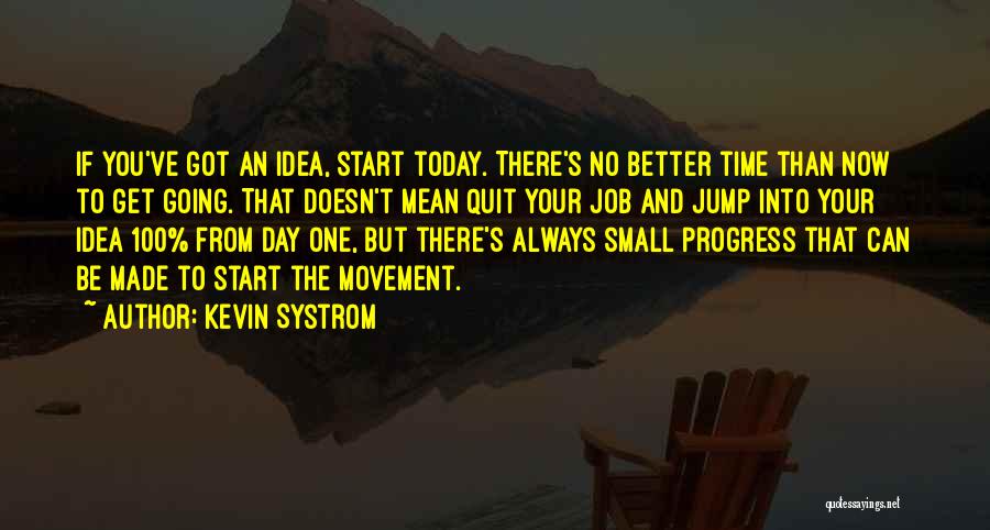 Kevin Systrom Quotes 480922