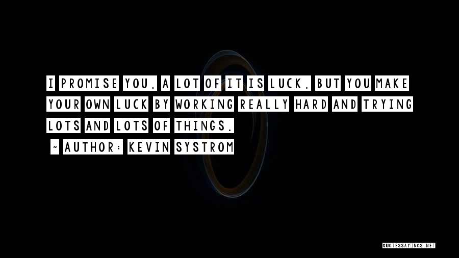 Kevin Systrom Quotes 739307