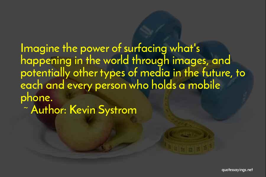 Kevin Systrom Quotes 816694