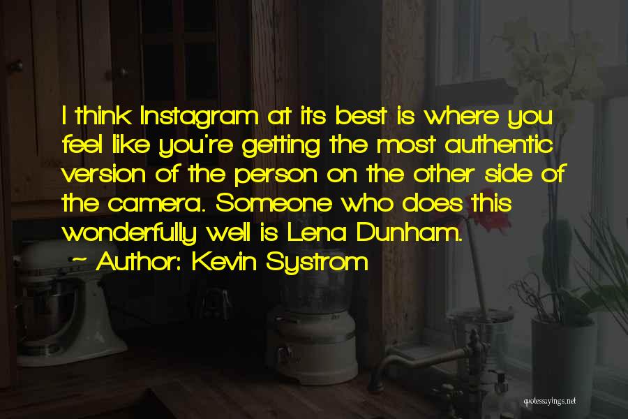Kevin Systrom Quotes 840034