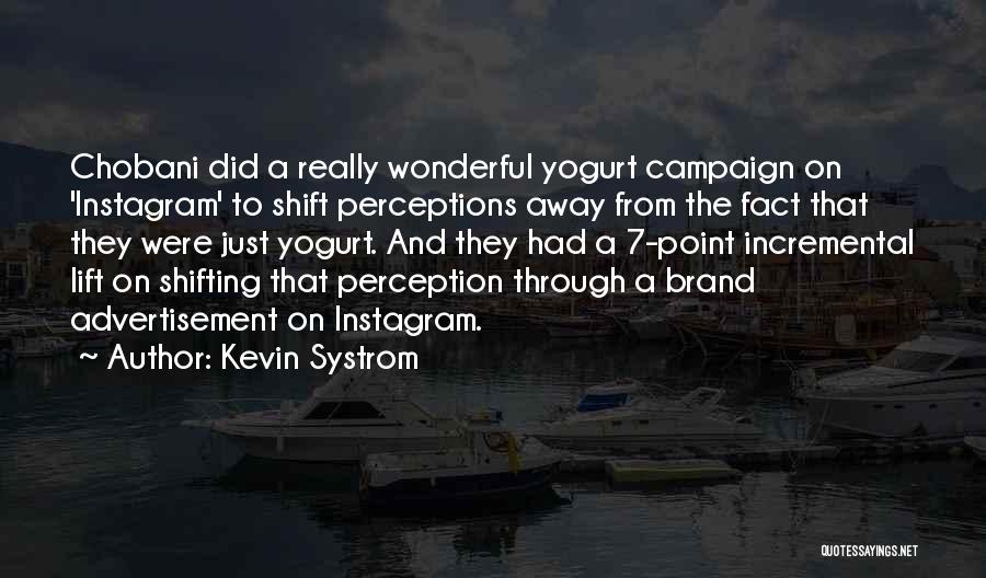 Kevin Systrom Quotes 84069