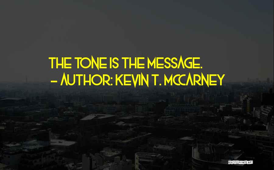 Kevin T. McCarney Quotes 1621541