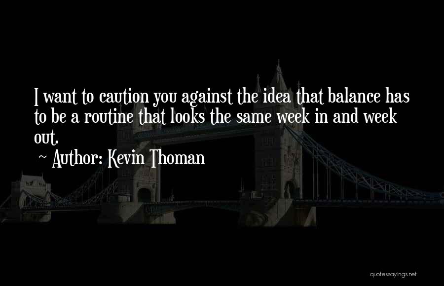 Kevin Thoman Quotes 1099160