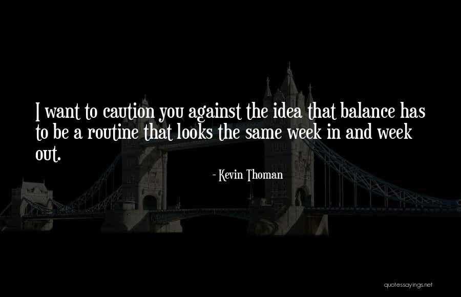 Kevin Thoman Quotes 1099160 Kevin Thoman Quotes 1099160