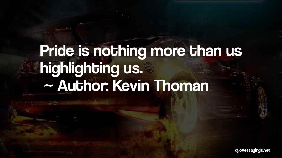 Kevin Thoman Quotes 1762870