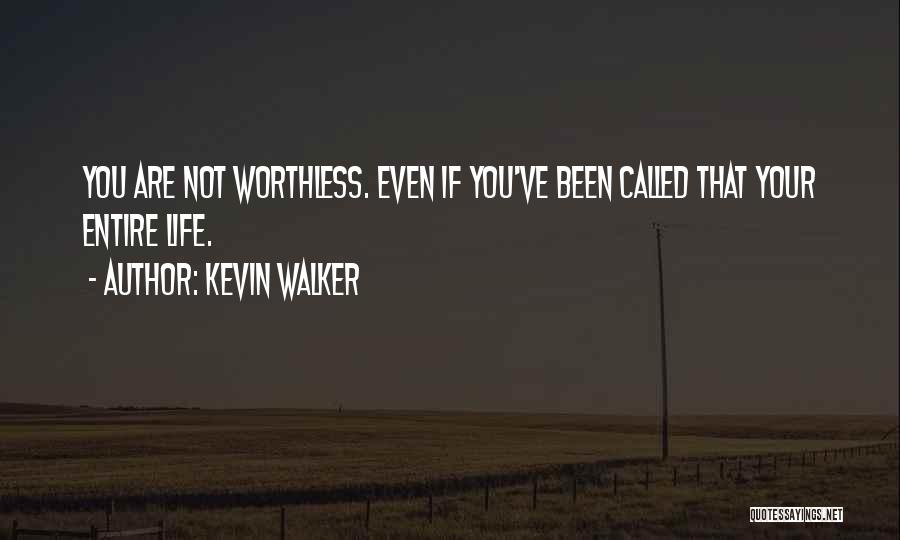Kevin Walker Quotes 281520