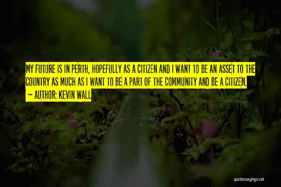 Kevin Wall Quotes 1944200