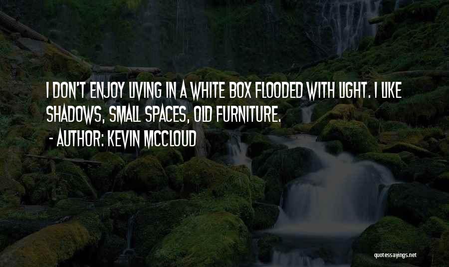 Kevin White Quotes By Kevin McCloud