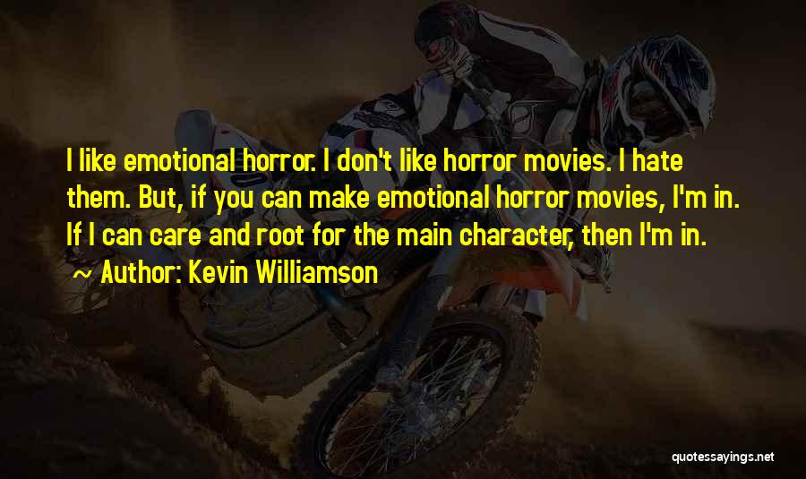 Kevin Williamson Quotes 1582732