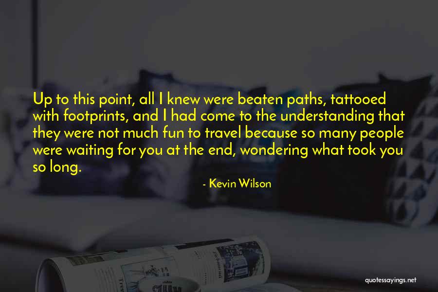 Kevin Wilson Quotes 1491627