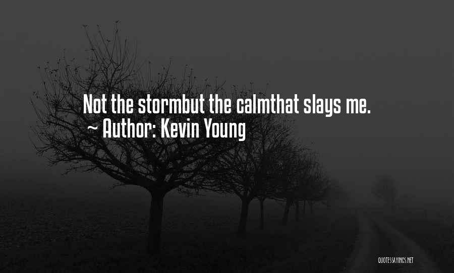 Kevin Young Quotes 692586